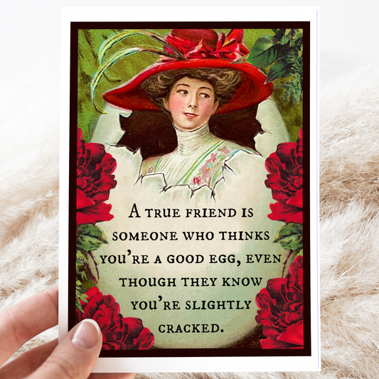Greeting Card. A True Friend... Thinks You're A Good Egg.